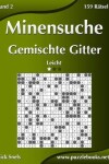 Book cover for Minensuche Gemischte Gitter - Leicht - Band 2 - 159 Rätsel