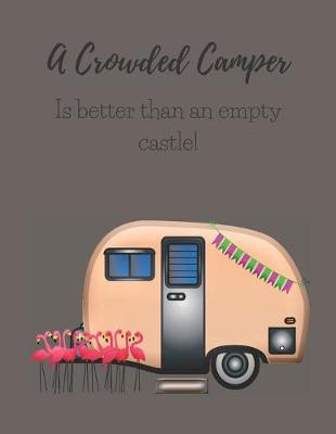 Book cover for A Crowded Camper Is Better Than an Empty Castle