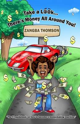 Book cover for Take a Look... There's Money All Around You!