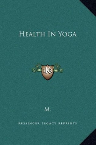 Cover of Health In Yoga