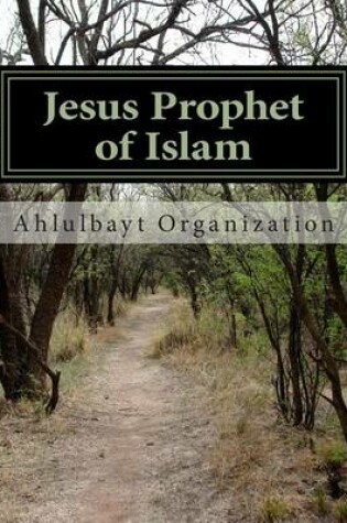 Cover of Jesus Prophet of Islam