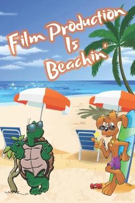Book cover for Film Production Is Beachin'