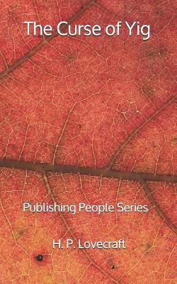 Book cover for The Curse of Yig - Publishing People Series