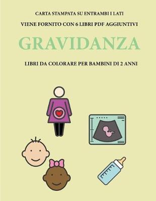 Book cover for Libri da colorare per bambini di 2 anni (Gravidanza)