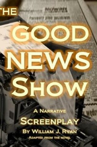 Cover of Screenplay - The Good News Show