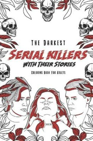 Cover of The Darkest Serial killers with their stories