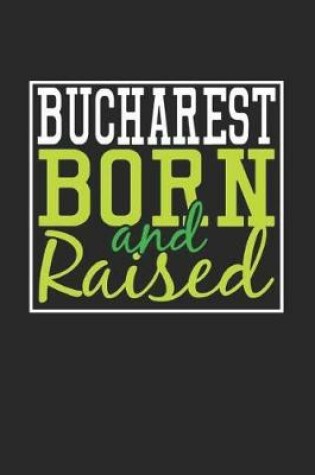 Cover of Bucharest Born And Raised