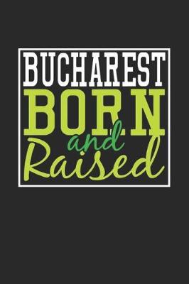 Book cover for Bucharest Born And Raised