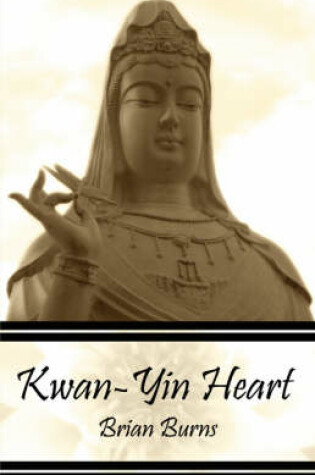 Cover of Kwan-Yin Heart