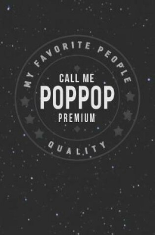 Cover of My Favorite People Call Me Poppop Premium Quality