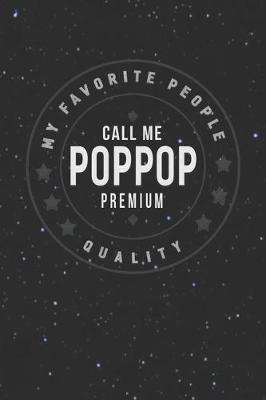 Book cover for My Favorite People Call Me Poppop Premium Quality