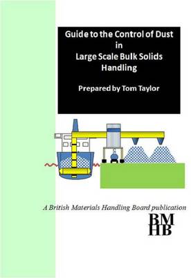 Book cover for Guide to the Control of Dust in Large Scale Bulk Solids Handling