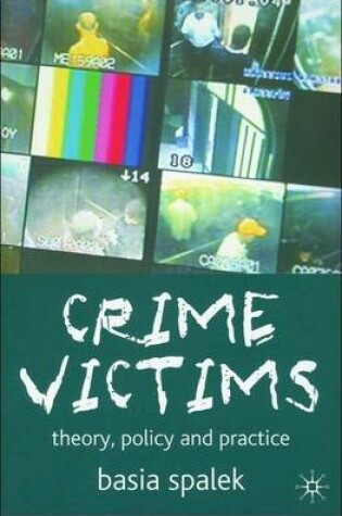 Cover of Crime Victims: Theory Policy and Practice