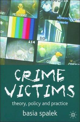 Book cover for Crime Victims: Theory Policy and Practice