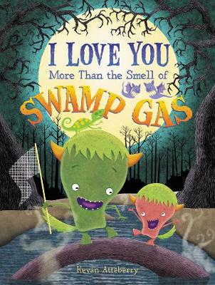 Book cover for I Love You More Than the Smell of Swamp Gas