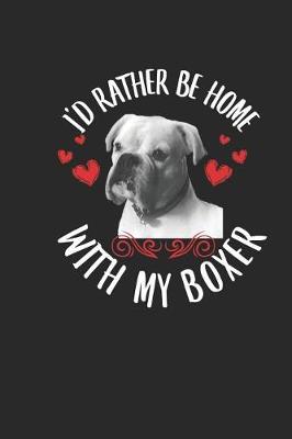 Book cover for I'd Rather Be Home with My Boxer