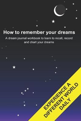 Book cover for How to remember your dreams