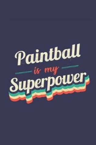 Cover of Paintball Is My Superpower