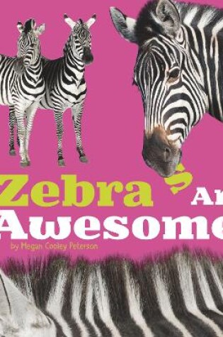 Cover of Zebras Are Awesome!