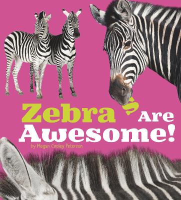 Cover of Zebras Are Awesome!