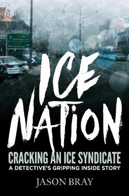 Book cover for Ice Nation: Cracking an Ice Syndicate