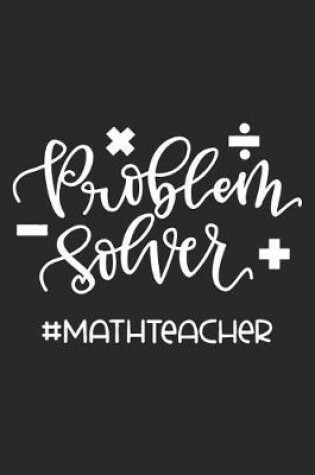 Cover of Problem Solver #MathTeacher