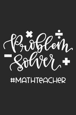 Cover of Problem Solver #MathTeacher