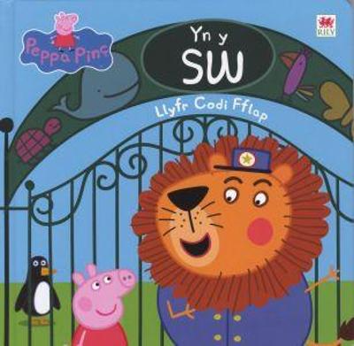 Book cover for Cyfres Peppa: Peppa yn y Sw