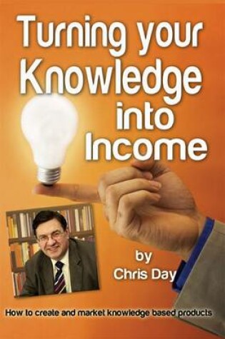 Cover of Turning Your Knowledge into Income