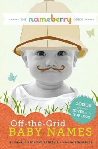 Cover of The Nameberry Guide to Off-the-Grid Baby Names