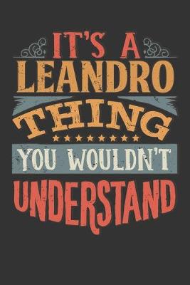 Book cover for Its A Leandro Thing You Wouldnt Understand