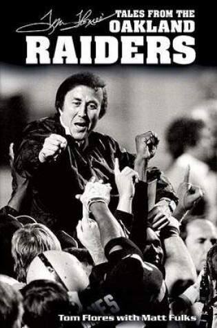 Cover of Tom Flores' Tales from the Oakland Raiders