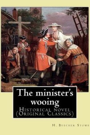 Cover of The minister's wooing, By