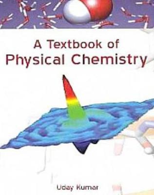 Book cover for A Textbook of Physical Chemistry