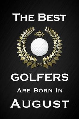 Book cover for The Best Golfers Are Born In August