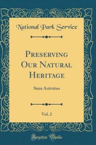 Cover of Preserving Our Natural Heritage, Vol. 2