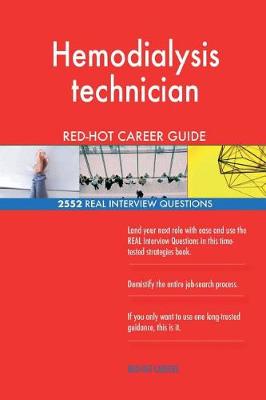 Book cover for Hemodialysis technician RED-HOT Career Guide; 2552 REAL Interview Questions