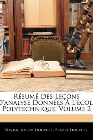 Cover of Resume Des Lecons D'Analyse Donnees A L'Ecole Polytechnique, Volume 2