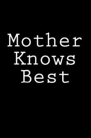 Cover of Mother Knows Best