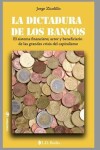 Book cover for La dictadura de los bancos