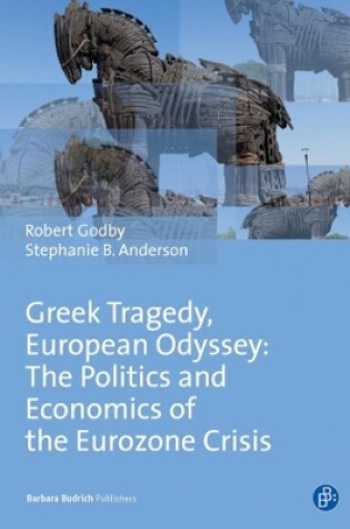 Cover of Greek Tragedy, European Odyssey: The Politics and Economics of the Eurozone Crisis