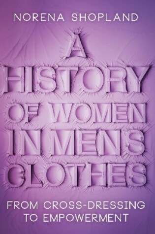 Cover of A History of Women in Men's Clothes
