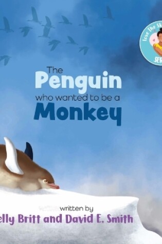 Cover of The Penguin Who Wanted to Be a Monkey