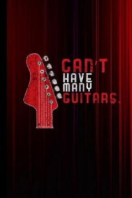 Book cover for Can't Have Many Guitars