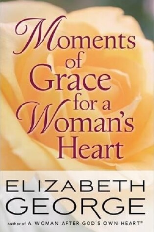 Cover of Moments of Grace for a Woman's Heart