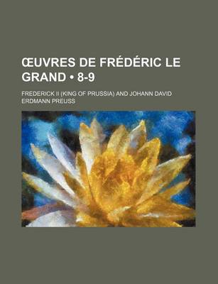 Book cover for Uvres de Frederic Le Grand (8-9)