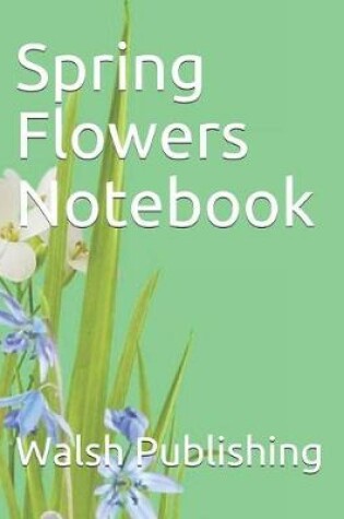 Cover of Spring Flowers Notebook