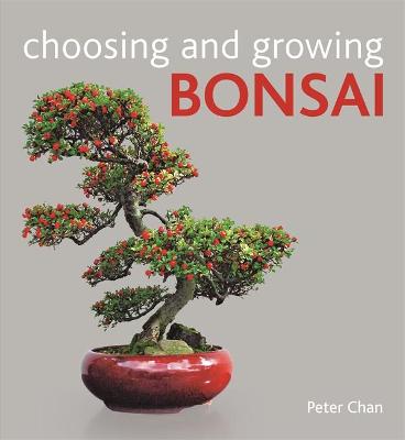 Book cover for Choosing & Growing Bonsai