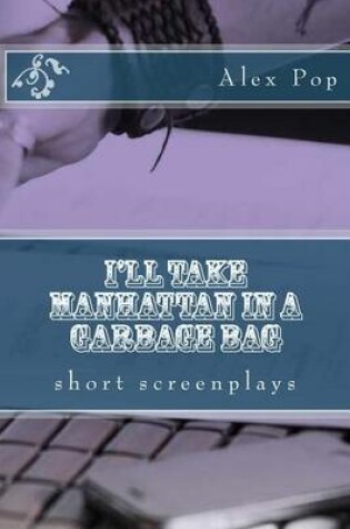 Cover of I'll take Manhattan in a garbage bag