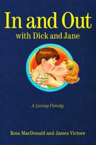 Cover of In and Out with Dick and Jane